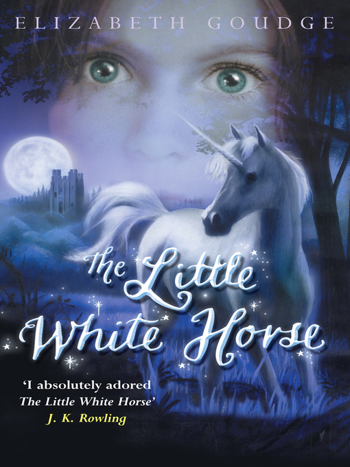 Title details for The Little White Horse by Elizabeth Goudge - Available